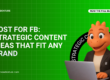 Decorative header image for the blog Post for FB: Strategic Content Ideas That Fit Any Brand about Facebook post ideas.